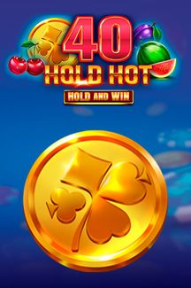 40 Hold Hot Hold And Win